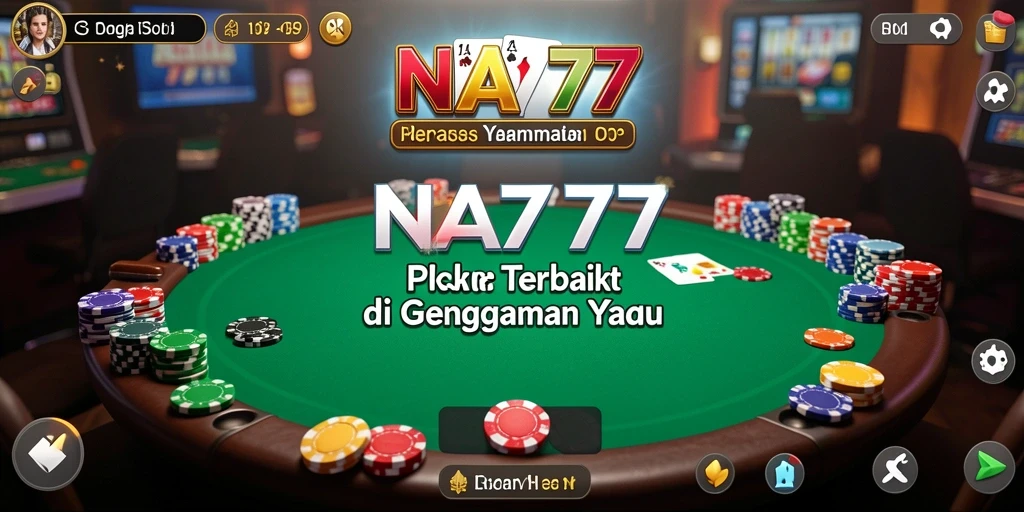 Tampilan menarik dari gameplay Poker di NA777.